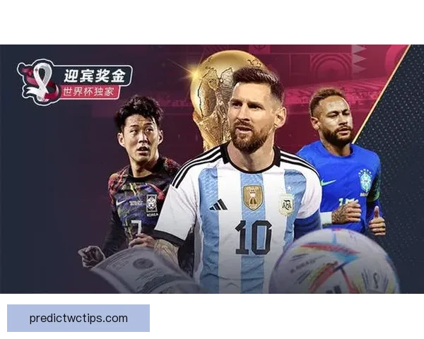 世界杯足球竞猜赔率分析及热门球队赛前预测与投注指南